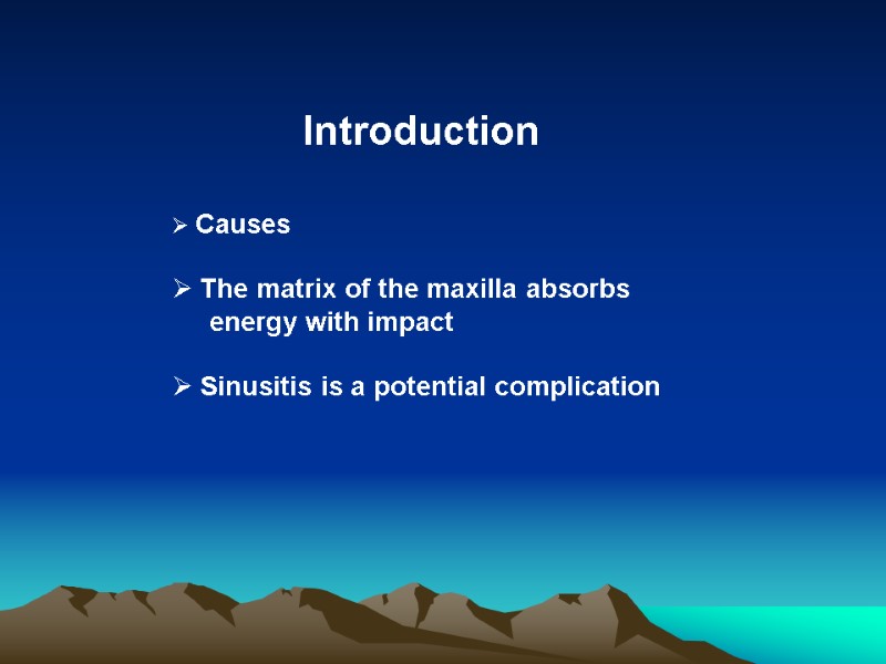 Introduction    Causes   The matrix of the maxilla absorbs 